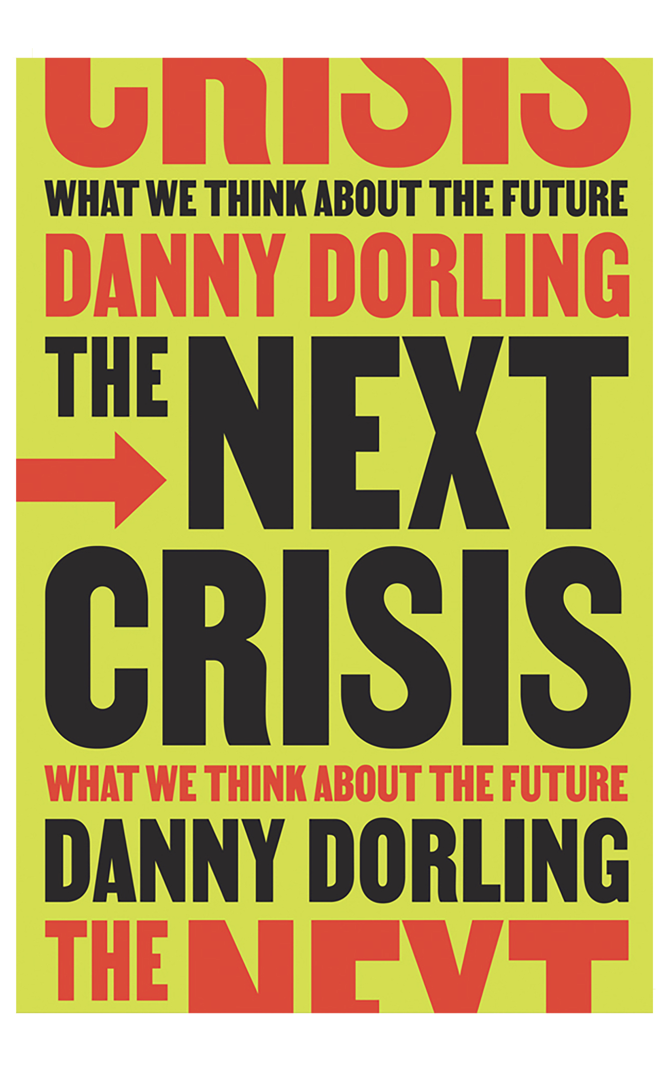 Book Cover: The Next Crisis<br>What we think about the future<br> 